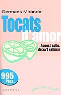 TOCATS D'AMOR (POSA COLOR A L'ESTIU) | 9788466401319 | MIRANDA, GERMANS