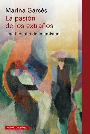 PASIÓN DE LOS EXTRAÑOS | 9788410317208 | GARCÉS, MARINA