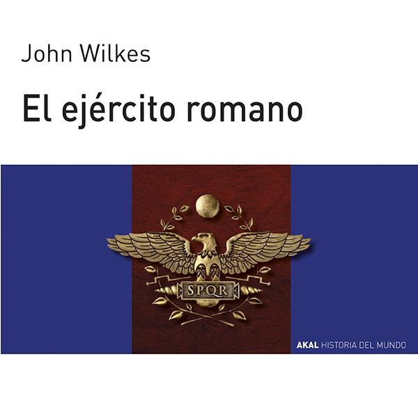 EJERCITO ROMANO, EL (HISTORIA MUNDO PARA JOVENES) | 9788476005392 | WILKES, JOHN