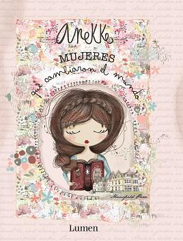 ANEKKE. MUJERES QUE CAMBIARON EL MUNDO | 9788448854553 | VV. AA.