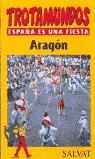 ARAGON ES UNA FIESTA TROTAMUNDOS | 9788434502093 | VARIS
