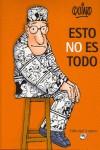 ESTO NO ES TODO | 9788426445575 | QUINO