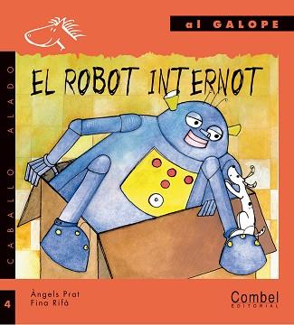 ROBOT INTERNOT, EL (AL GALOPE) (IMPRENTA) | 9788478644780 | PRAT, ANGELS