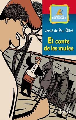 CONTE DE LES MULES, EL (MUNTANYA ENCANTADA) | 9788447411184 | OLIVE, PAU