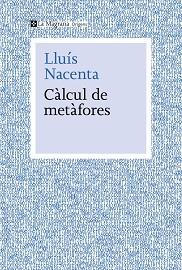 CÀLCUL DE METÀFORES | 9788410009653 | NACENTA, LLUÍS