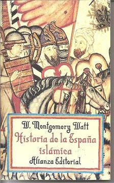 HISTORIA DE LA ESPAÑA ISLAMICA | 9788420612447 | WATT, W. MONTGOMERY