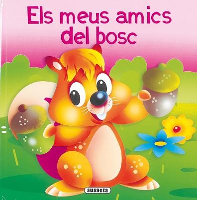 MEUS AMICS DEL BOSC ELS | 9788430566938 | SUSAETA, EQUIPO