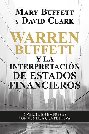 WARREN BUFFETT Y LA INTERPRETACIÓN DE ESTADOS FINANCIEROS | 9788498755077 | BUFFETT, MARY / CLARK, DAVID