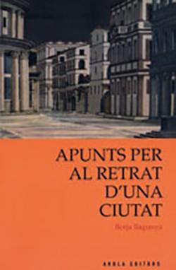 APUNTS PER AL RETRAT D'UNA CIUTAT | 9788496366169 | BAGUNYA BORJA
