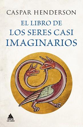 LIBRO DE LOS SERES CASI IMAGINARIOS | 9788418217906 | HENDERSON, CASPAR