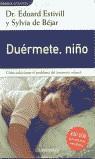 -DUERMETE NIÑO | 9788484500407 | ESTIVILL, EDUARD