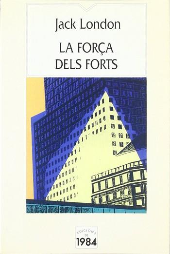 FORÇA DELS FORTS, LA | 9788486540333 | LONDON, JACK