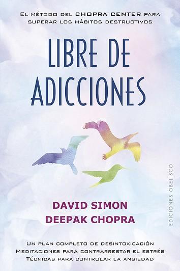 LIBRE DE ADICCIONES | 9788491114598 | SIMON, DAVID / CHOPRA, DEEPAK