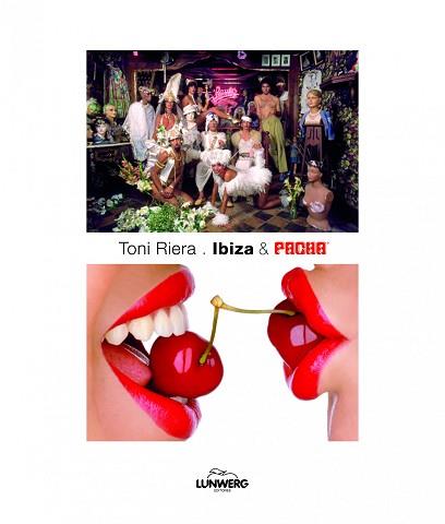 IBIZA & PACHÁ. LAS MEJORES IMÁGENES | 9788497858946 | TONI RIERA