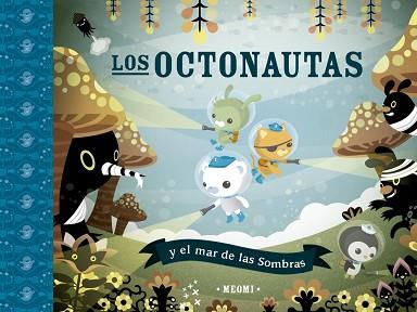 OCTONAUTAS Y EL MAR DE LAS SOMBRAS | 9788491456292 | MEOMI