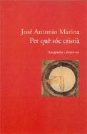 PER QUE SOC CRISTIA ? | 9788497871853 | MARINA, JOSE ANTONIO