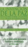 INVENCION DE LA PAZ, LA | 9788434509283 | HOWARD, MICHAEL