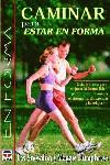 CAMINAR PARA ESTAR EN FORMA | 9788479023089 | SNOWDON, LES