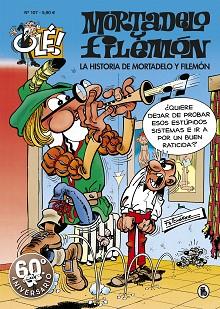 HISTORIA DE MORTADELO Y FILEMÓN (OLÉ! MORTADELO 107) | 9788402421760 | IBÁÑEZ, FRANCISCO
