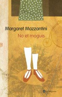 NO ET MOGUIS | 9788482644929 | MAZZANTINI, MARGARET