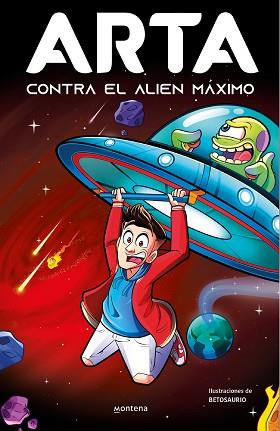 ARTA CONTRA EL ALIEN MÁXIMO (ARTA GAME 3) | 9788419357922 | GAME, ARTA