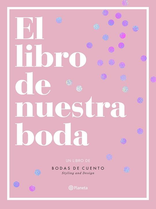 LIBRO DE NUESTRA BODA | 9788408193289 | BODAS DE CUENTO
