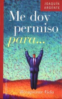ME DOY PERMISO PARA | 9788477207337 | ARGENTE, JOAQUIN
