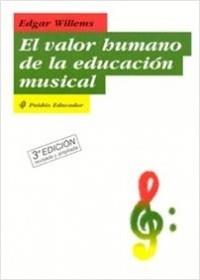 VALOR HUMANO DE LA EDUCACION MUSICAL, EL | 9788449312649 | WILLEMS, EDGAR