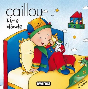 CAILLOU DIME DONDE | 9788444140391 | SAVARY, FABIEN/ TIPEO