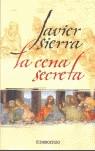 CENA SECRETA LA ( NUEVA EDICION ) | 9788483461518 | SIERRA, JAVIER