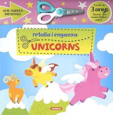 RETALLA I ENGANXA UNICORNS | 9788467779233 | EDICIONES, SUSAETA