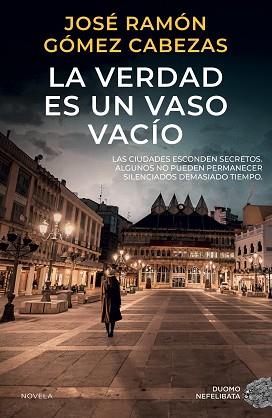 VERDAD ES UN VASO VACÍO | 9788419834751 | GÓMEZ CABEZAS, JOSÉ RAMÓN