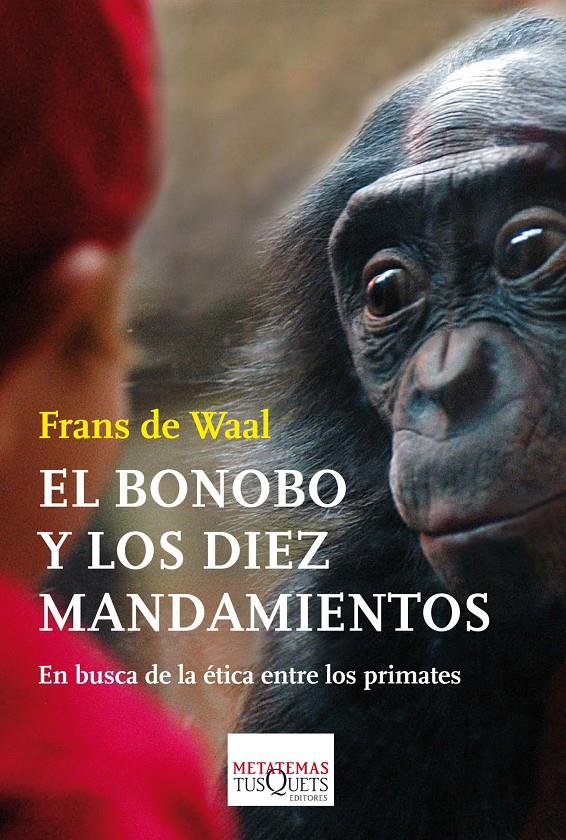 EL BONOBO Y LOS DIEZ MANDAMIENTOS | 9788483838044 | FRANS DE WAAL