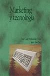 MARKETING Y TECNOLOGIA | 9788436809947 | SAIZ SAIZ, JESUS ; HERNANDEZ NEIRA, JOSE