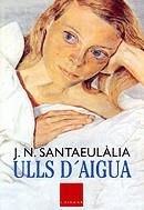 ULLS D'AIGUA -PREMI COLUMNA 2002- | 9788466402682 | SANTAEULALIA, J.N.