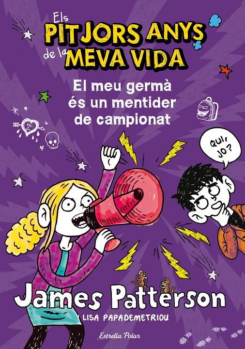 ELS PITJORS ANYS DE LA MEVA VIDA. EL MEU GERMÀ ÉS UN MENTIDER DE CAMPIONAT | 9788490572351 | JAMES PATTERSON