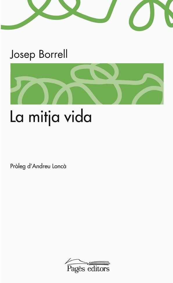 LA MITJA VIDA | 9788499752839 | BORRELL FIGUERA, JOSEP