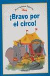 BRAVO POR EL CIRCO (MIS PRIMERAS LECTURAS) | 9788424180614 | DISNEY