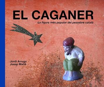 CAGANER, EL | 9788415269700 | ARRUGA, JORDI/ MAÑA, JOSEP