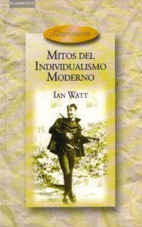 MITOS DEL INDIDUALISMO MODERNO | 9788483230497 | WATT, IAN