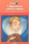 Y RAPUNZEL SE CORTO LA MELENA | 9788423678396 | MORA SANROMA, AMELIA