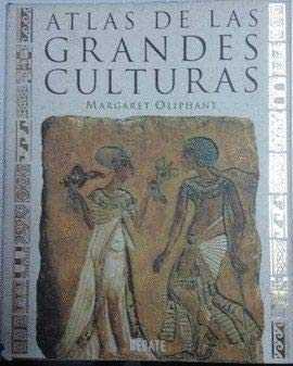 ATLAS DE LAS GRANDES CULTURAS | 9788474447064 | OLIPHANT, MARGARET