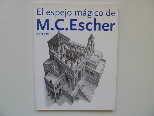 ESPEJO MAGICO DE M.C. ESCHER, EL | 9783822895696 | ERNST, BRUNO