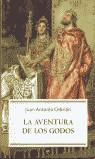 AVENTURA DE LOS GODOS LA | 9788497341899 | CEBRIAN, JUAN ANTONIO