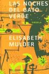 NOCHES DE GATO VERDE, LAS (TAPA DURA) | 9788478447657 | MULDER, ELISABETH