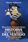 HISTORIA TECNICA Y MORAL DEL VESTIDO 3 | 9788420606828 | TOUSSAINT-SAMAT, MAGUELONNE