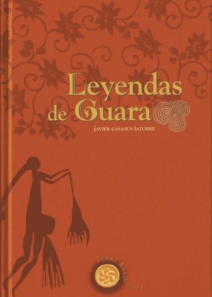 LEYENDAS DE GUARA | 9788483211380 | CASASUS LATORRE, JAVIER
