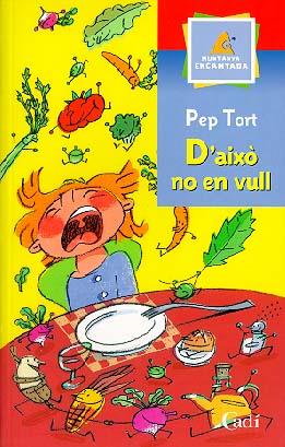 D'AIXO NO EN VULL | 9788447406906 | TORT, PEP