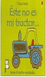 ESTE NO ES MI TRACTOR (TOCA TOCA) | 9780746050774 | WATT, FIONA