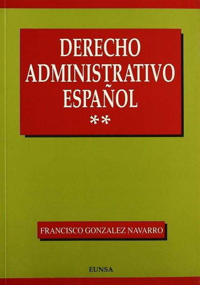 DERECHO ADMINISTRATIVO ESPAÑOL | 9788431310318 | GONZALEZ NAVARRO, FRANCISCO